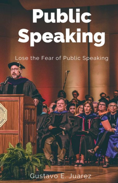 Public Speaking Lose the Fear of