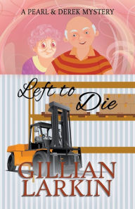 Title: Left To Die, Author: Gillian Larkin