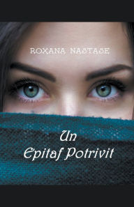 Title: Un Epitaf Potrivit, Author: Roxana Nastase