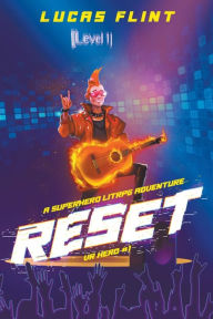 Title: Reset: A Superhero LitRPG Adventure, Author: Lucas Flint