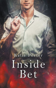 Title: Inside Bet, Author: Katie Porter