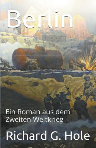 Title: Berlin, Author: Richard G Hole