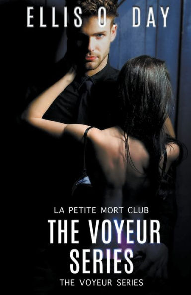 The Voyeur Series Books 1 - 4