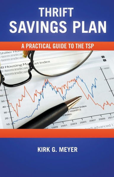 Thrift Savings Plan: A Practical Guide to the TSP