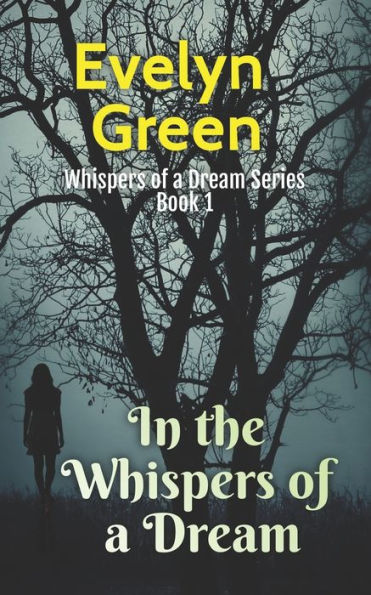 In the Whispers of a Dream: Whispers of a Dream Series: Book 1