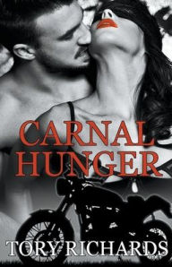 Title: Carnal Hunger, Author: Tory Richards