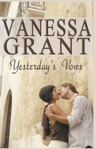 Title: Yesterday's Vows, Author: Vanessa Grant