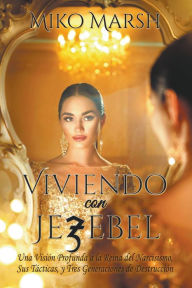 Title: Viviendo con Jezebel, Author: Miko Marsh