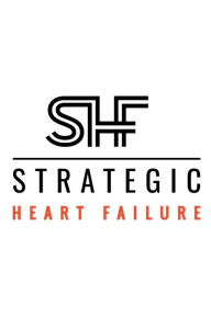 Title: Strategic Heart Failure, Author: Marc Silver MD