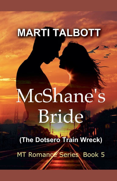 McShane's Bride (The Dotsero Train Wreck)