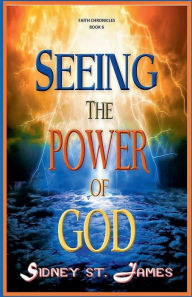 Title: Seeing the Power of God, Author: Sidney St James