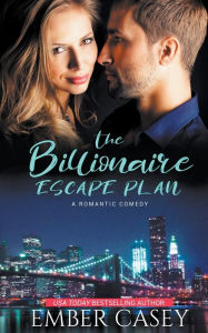 Title: The Billionaire Escape Plan, Author: Ember Casey