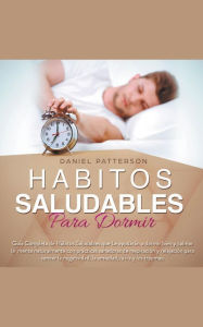 Title: Hábitos Saludables para Dormir, Author: Daniel Patterson