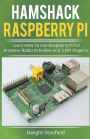 Hamshack Raspberry Pi: Learn How To Use Raspberry Pi For Amateur Radio Activities And 3 DIY Projects
