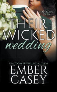 Title: Their Wicked Wedding (The Cunningham Family #5), Author: Ember Casey