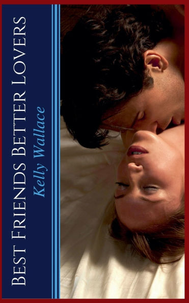Best Friends Better Lovers