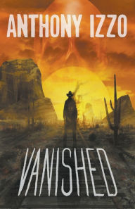 Title: Vanished, Author: Anthony Izzo