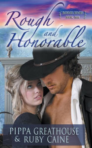 Title: Rough and Honorable, Author: Pippa Greathouse