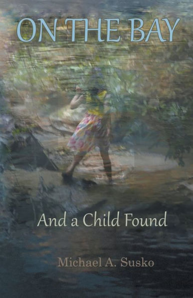On the Bay and a Child Found