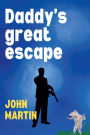 Daddy's Great Escape