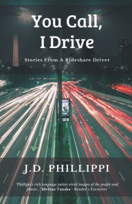 Title: You Call, I Drive, Author: J D Phillippi