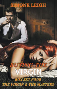 Title: Buying the Virgin - Box Set Four - The Virgin and the Masters, Author: Simone Leigh
