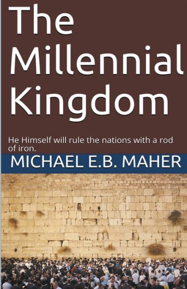 The Millennial Kingdom