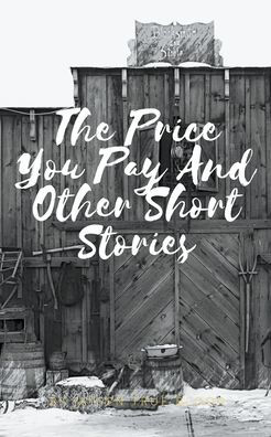 The Price You Pay and Other Short Stories
