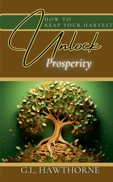 How To Reap Your Harvest: Unlock The Secret Prosperity