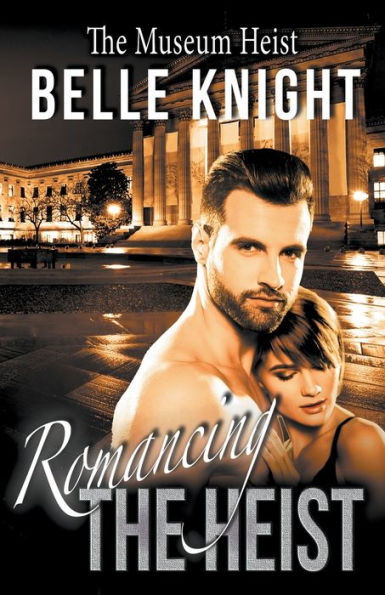 Romancing The Heist: The Museum