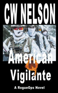 Title: American Vigilante, Author: CW Nelson