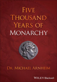 Title: Five Thousand Years of Monarchy, Author: Michael Arnheim