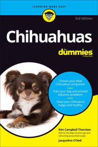 Read and download ebooks for free Chihuahuas For Dummies by Kim Campbell Thornton, Jacqueline O'Neil, Kim Campbell Thornton, Jacqueline O'Neil  (English Edition) 9781394156801