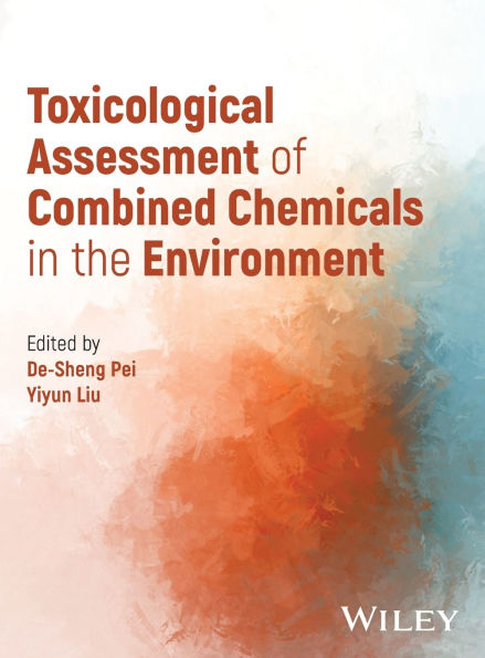 Toxicological Assessment of Combined Chemicals the Environment
