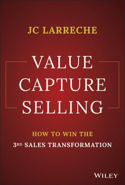 Value Capture Selling: How to Win the 3rd Sales Transformation