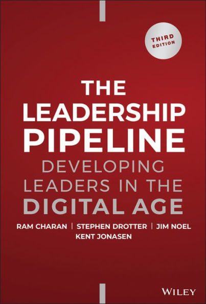 the Leadership Pipeline: Developing Leaders Digital Age