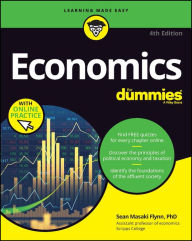 Title: Economics For Dummies: Book + Chapter Quizzes Online, Author: Sean Masaki Flynn