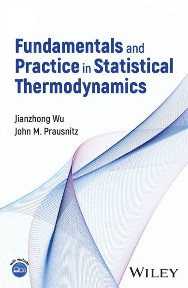 Fundamentals and Practice in Statistical Thermodynamics