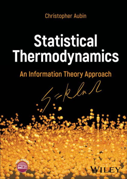 Statistical Thermodynamics: An Information Theory Approach