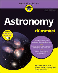 Title: Astronomy For Dummies: Book + Chapter Quizzes Online, Author: Stephen P. Maran