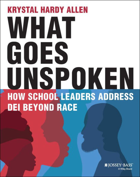 What Goes Unspoken: How School Leaders Address DEI Beyond Race
