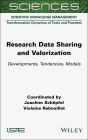Research Data Sharing and Valorization: Developments, Tendencies, Models