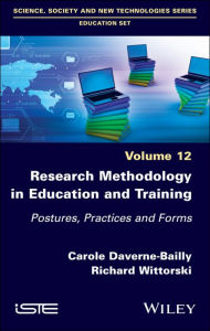 Title: Research Methodology in Education and Training: Postures, Practices and Forms, Volume 12, Author: Carole Daverne-Bailly