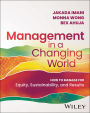 Management In A Changing World: How to Manage for Equity, Sustainability, and Results