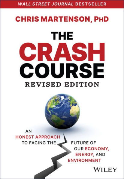 the Crash Course: An Honest Approach to Facing Future of Our Economy, Energy, and Environment