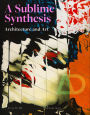 Art and Architecture: A Sublime Synthesis