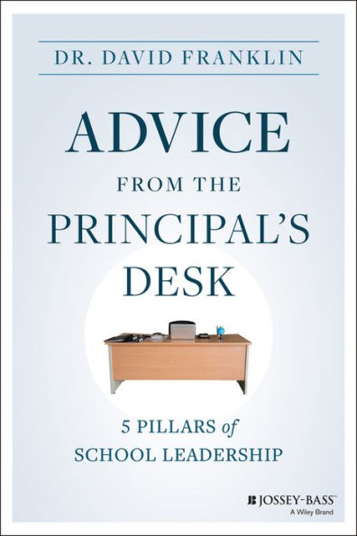 Advice from the Principal's Desk: 5 Pillars of School Leadership