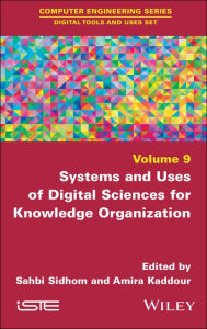 Title: Systems and Uses of Digital Sciences for Knowledge Organization, Author: Sahbi Sidhom