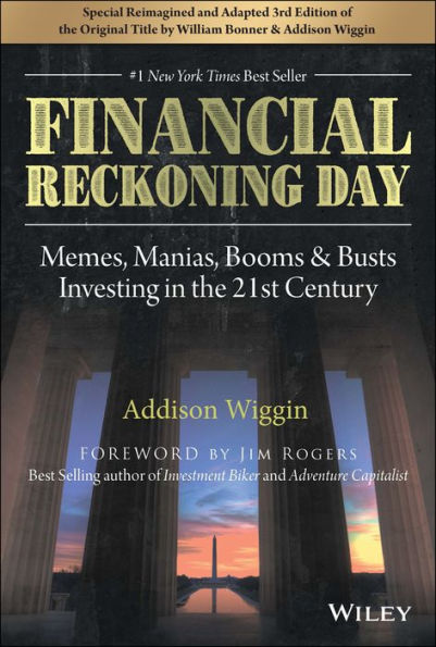 Financial Reckoning Day: Memes, Manias, Booms & Busts ... Investing the 21st Century