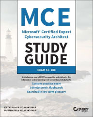 Title: MCE Microsoft Certified Expert Cybersecurity Architect Study Guide: Exam SC-100, Author: Kathiravan Udayakumar